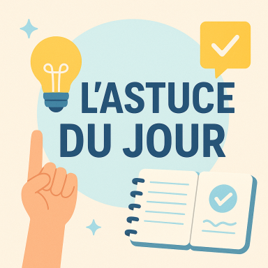 L'astuce du jour